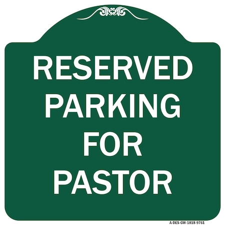 Reserved Parking For Pastor Heavy-Gauge Aluminum Architectural Sign